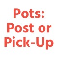 Pots: Post or Pick-Up